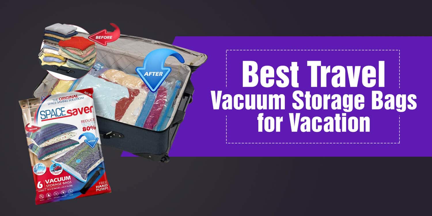 Best Travel Vacuum Storage Bags